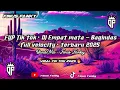 Download Lagu Fyp Tik tok • DJ Empat Mata Velocity || kane parah • Terbaru 2025