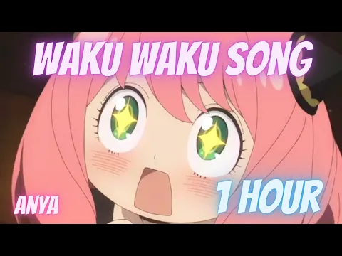 Download MP3 1 HOUR -Waku waku song||spy x family (Thank you for 100 subscribers)