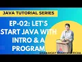 EP-02 Java Tutorial Series Let s Start Java An Introduction and Your First Java Program