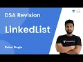 L3 DSA Revision - LinkedList DSA Revision Rahul Singla