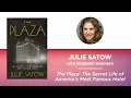 Lagu The Plaza: The Secret Life of America’s Most Famous Hotel—Julie Satow with Elizabeth Sorensen