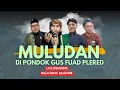 Muludan Diba' Barokahipun Kanjeng Sultan Agung - Gus Fuad Plered - 8 Desember 2024