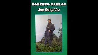 Roberto Carlos Raridades (Sua Estupidez 1969)