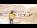 Download Lagu Anto Sarro - Tuka' Tepo', Karya : Anci \u0026 Ucci Laricci