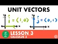 Unit Vectors Calculus 3 Lesson 3 - JK Math