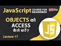 Javascript Access Object Lecture 17 JavaScript for Beginners