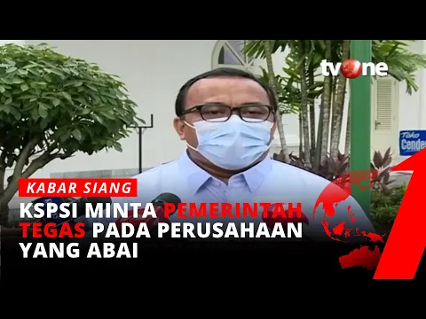 KSPSI Minta Buruh Dimasukkan Dalam Satgas THR 2021