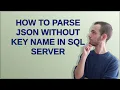 Dba How to parse JSON without key name in SQL Server