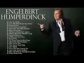 Download Lagu Engelbert Humperdinck Best Songs Full Album   Engelbert Humperdinck Greatest Hits 60's 70's