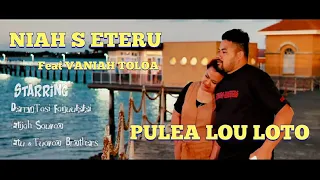 niah s eteru u0026 vaniah toloa pulea lou loto official music video