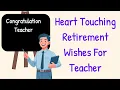 A heart touching Retirement wishes for Teacher Happy Retirement Sir