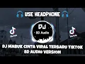 Download Lagu DJ MABUK CINTA REMIX VIRAL TIKTOK TERBARU 2022 (DJ Cantik Remix) 8D Audio Version