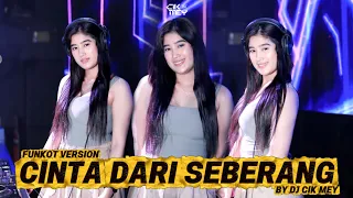 funkot new cinta dari seberang cover dj cikmey on the mix viral tiktok 