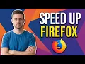 How To Speed Up Mozilla Firefox Browser Easy Performance Guide