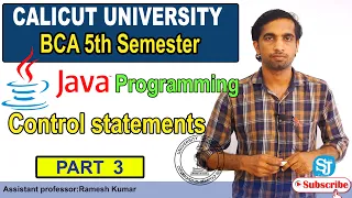 Calicut University Fifth Semester BSc CS BCA JAVA Programming Control statements in JAVA