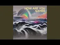 Lagu How Are You Sister