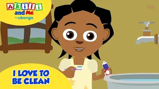 I Love To Be Clean | Health and Hygiene with Akili  | Kids Cartoons