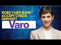 Does Varo bank accept check deposit