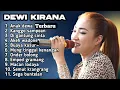 Download Lagu FULL ALBUM TERBARU 2025 DEWI KIRANA ANAK DEWA - KANGGO SAMPEAN - DI GANTUNG CINTA 