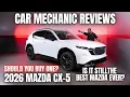 Should You Buy a 2026 Mazda CX-5 Thorough Review By A Mechanic