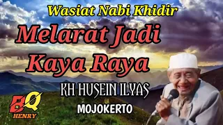 Download WARISAN NABI KHIDIR as MELARAT JADI KAYA RAYA , KH HUSEIN ILYAS MOJOKERTO MP3