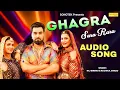 Download Lagu Ghagra Sara Rara (Audio Song) | Armaan Malik | Payal Malik | Kritika Malik | Latest Haryanvi Dj Song