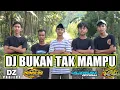 Download Lagu DJ BUKAN TAK MAMPU || SLOW BASS || BY ZAINUL 99