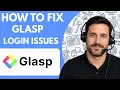 How to Fix Glasp Login Issues Full Guide 2026