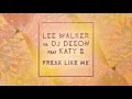 Download Lagu Lee Walker vs DJ Deeon Feat. Katy B \u0026 MNEK 'Freak Like Me'