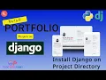 Build Portfolio Website on Django from Scratch Install Django on Project Directory Part-4