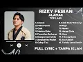 Lagu Kalau Ada 9 Nyawa | Alamak - Rizky Febian | Top Playlist Terbaru | Hits Tanpa Iklan