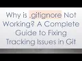 Why is gitignore Not Working A Complete Guide to Fixing Tracking Issues in Git