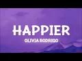 Olivia Rodrigo - happier (Lyrics)