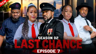 LAST CHANCE  SEASON 02 | Ep 7 |