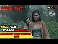 Download Lagu Alur Film || PEREMPUAN TANAH JAHANAM (2019). Tubuh Nya Di Kul!t! !!