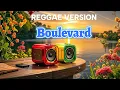 Lagu Boulevard – Dan Byrd Reggae Version | The Best Reggae Cover 2025