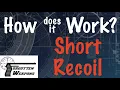 How Does it Work Short Recoil Operation