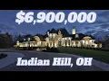 UNBELIEVABLE 6 9M Ohio Mansion Luxury Home Tour 2025 Indian Hill Real Estate
