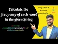 Calculate the frequency of each word in the given string using Java 8 Java Shastra