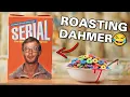 Can we all just make fun of DAHMER