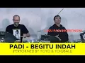 Download Lagu PADI - BEGITU INDAH (PERFORMED BY YOYO \u0026 YOIQBALL)