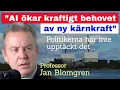 ”AI ökar kraftigt behovet av ny kärnkraft” – prof. Jan Blomgren