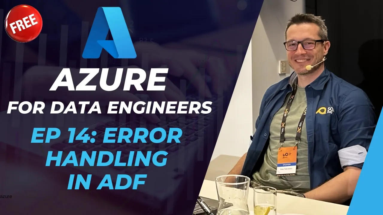 Azure for DE: 14 - Error handling in Azure Data Factory