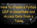 How to Create a Python UDF in Snowflake and Access Data from a Table