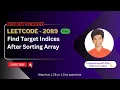 Find Target Indices After Sorting Array Leetcode 2089 Approach Code with explanation