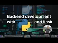 Python and Flask backend development