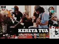 Lagu KERETA TUA..  Sang Petualang cover..