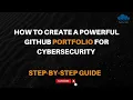 GitHub Portfolio for Beginners Cybersecurity Step-by-Step Guide