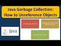 Java Garbage Collection How to Unreference Objects Java Garbage Collection Java Tutorial