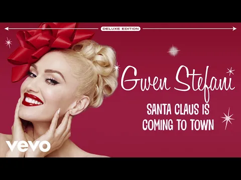 Download MP3 Gwen Stefani - Santa Claus Is Coming To Town (Audio)